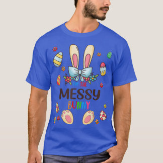 Ik ben de messy Bunny Easter Day Matching Family E T-shirt
