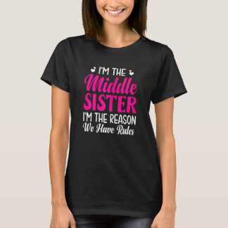 Ik ben de middelste zuster die ik heb. t-shirt