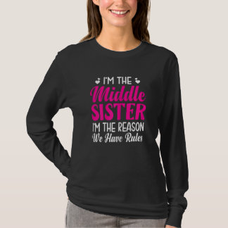 Ik ben de middelste zuster die ik heb. t-shirt