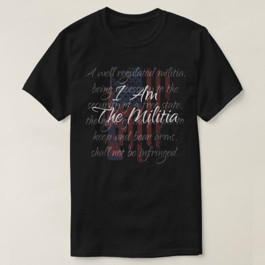 Ik ben de Militia Pro 2de wijziging Proud American T-shirt (Design voorkant)