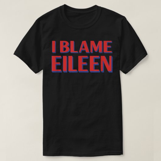Ik ben de naam van Eileen Friends Name Buddy Nickn T-shirt (Design voorkant)