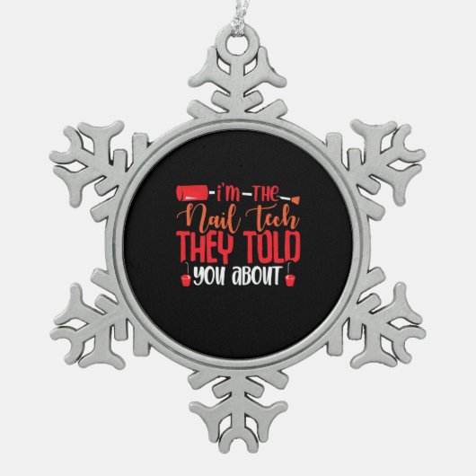 Ik ben de Nail Tech Tin Sneeuwvlok Ornament (Voorkant)