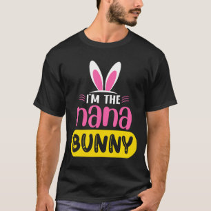 Ik ben de Nana Bunny Konijn Oren Ei Grappig Pasen T-shirt