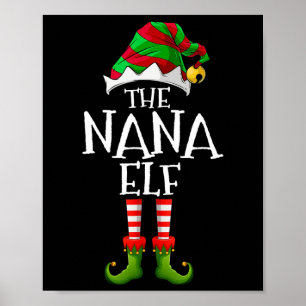 Ik ben de Nana Elf bijpassende kerstkostuum Poster