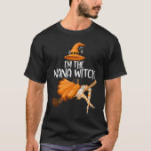 Ik ben de Nana Witch Halloween Matching Group Cost T-shirt (Voorkant)