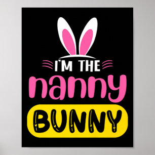 Ik ben de Nanny Bunny Konijn Oren Ei Grappig Pasen Poster