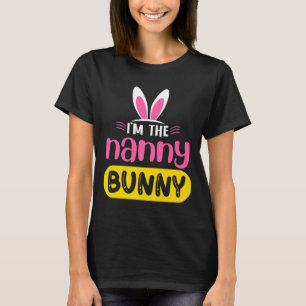 Ik ben de Nanny Bunny Konijn Oren Ei Grappig Pasen T-shirt