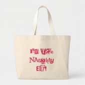 Ik ben de Naughty Elf Grote Tote Bag (Voorkant)