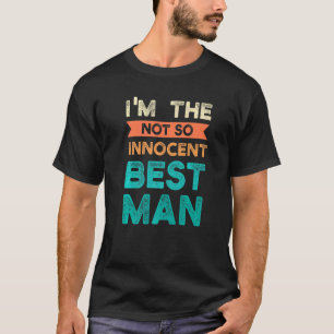 Ik ben de niet zo onschuldige bruid bruidegom t-shirt