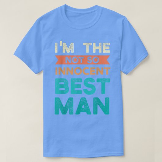 Ik ben de niet zo onschuldige bruidegom. t-shirt (Design voorkant)