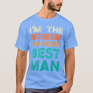 Ik ben de niet zo onschuldige bruidegom. t-shirt