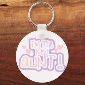 Ik ben de nieuwe tante - Shades of Pink Sleutelhanger (Voorkant)