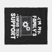 Ik ben de onbetaalde computer van mijn familie voo fleece deken (Voorkant (Horizontaal))