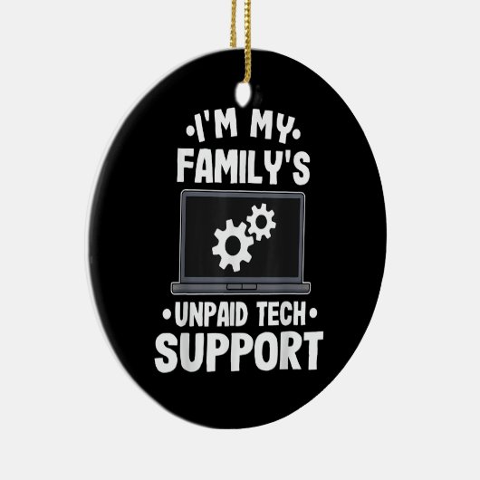 Ik ben de onbetaalde computer van mijn familie voo keramisch ornament (Rechts)