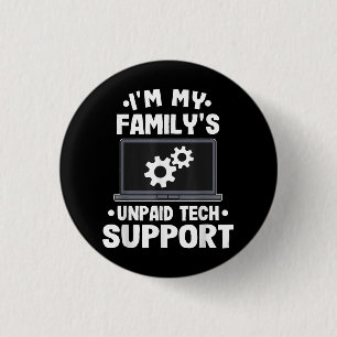 Ik ben de onbetaalde computer van mijn familie voo ronde button 3,2 cm