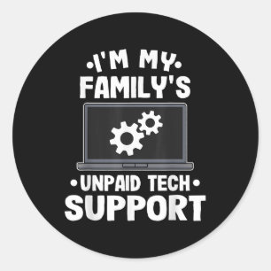 Ik ben de onbetaalde computer van mijn familie voo ronde sticker