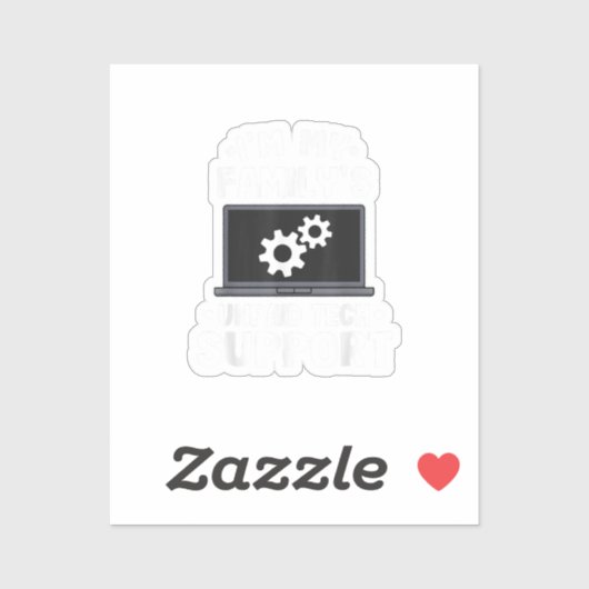 Ik ben de onbetaalde computer van mijn familie voo sticker (Vel)
