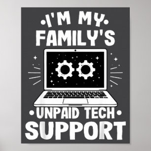 Ik ben de onbetaalde technische ondersteuning van poster