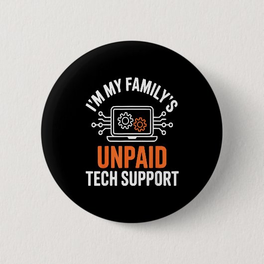 Ik ben de onbetaalde technische ondersteuning van ronde button 5,7 cm (Voorkant)