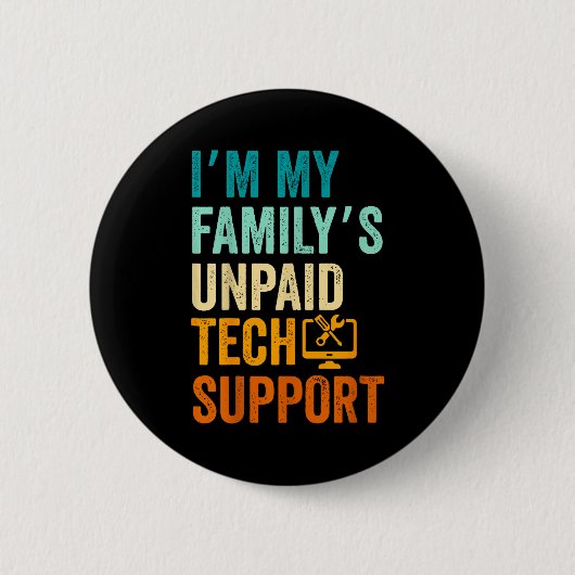 Ik ben de onbetaalde technische ondersteuning van ronde button 5,7 cm (Voorkant)
