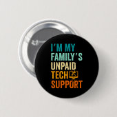 Ik ben de onbetaalde technische ondersteuning van ronde button 5,7 cm (Voorkant /achterkant)