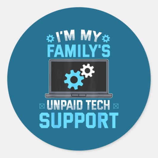 Ik ben de onbetaalde technische ondersteuning van  ronde sticker (Voorkant)