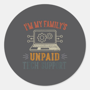 Ik ben de onbetaalde technische ondersteuning van ronde sticker