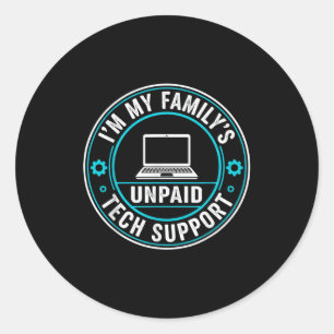 Ik ben de onbetaalde technische ondersteuning van ronde sticker