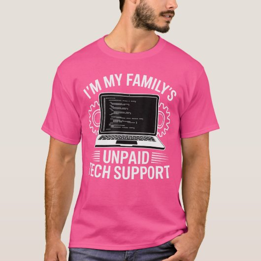 Ik ben de onbetaalde technische ondersteuning van t-shirt (Voorkant)