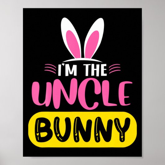 Ik ben de oom Bunny Konijn Oren Ei Grappig Pasen D Poster (Voorkant)