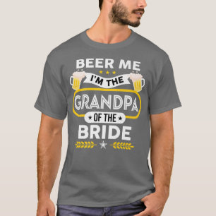 Ik ben de opa van de Bride Drinker Beers. T-shirt