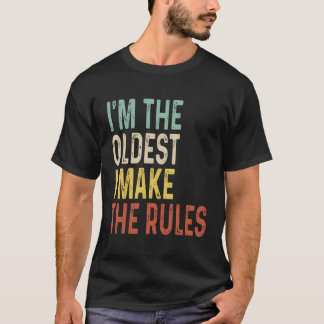 Ik ben de oudste die de regels  maakt of t-shirt