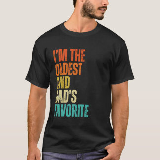 Ik ben de oudste en papa's favoriete mannen, vrouw t-shirt