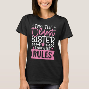Ik ben de oudste zus, ik maak de regels gezellig f t-shirt