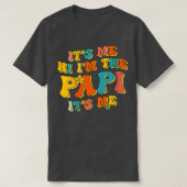 Ik ben de papi's, de grappige vaders. t-shirt (Design voorkant)