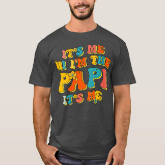 Ik ben de papi's, de grappige vaders. t-shirt