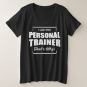 Ik ben de persoonlijke trainer die waarom grote maat t-shirt (Design voorkant)