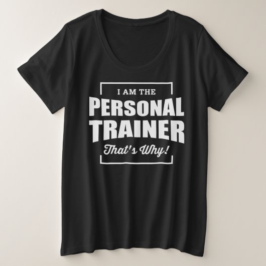 Ik ben de persoonlijke trainer die waarom grote maat t-shirt (Design voorkant)