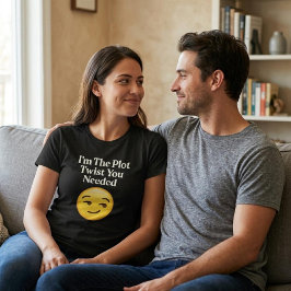 Ik ben de plot twist die je nodig had t-shirt