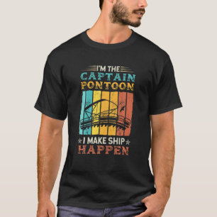 Ik ben de Pontoon Kapitein die ik schip maak. T-shirt