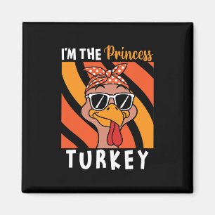 Ik ben de prinses kalkoen Thanksgiving kalkoen kin Magneet