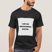 Ik ben de programmeermeester t-shirt (Voorkant)