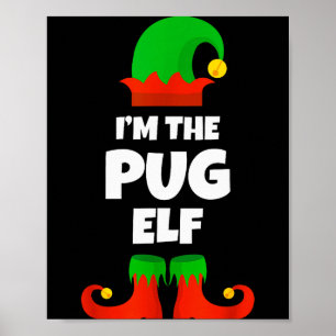 Ik ben de Pug Elf Familie Pyjama Kerst Grappige Ho Poster
