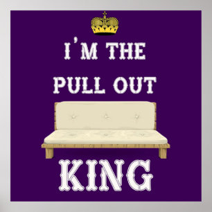 Ik ben de Pull Out King Poster