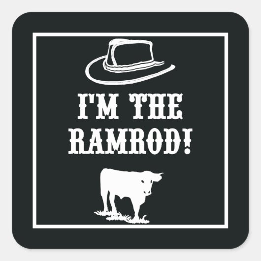 Ik ben de RAMROD. Vierkante Sticker (Voorkant)