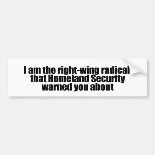 Ik ben de rechtervleugel van de Homeland Security. Bumpersticker (Voorkant)