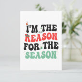 Ik ben de reden voor het seizoen grappig kerstcade informatiekaartje (Staand voorkant)