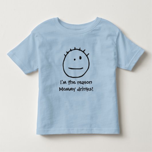 Ik ben de reden waarom mama drink! kinder shirts (Voorkant)