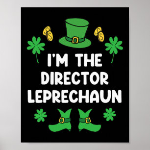 Ik ben de regisseur Leprechaun Funny St Patricks D Poster