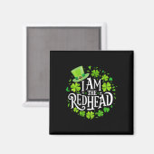 Ik ben de roodharige Dibs roodharige grappige St.  Magneet (Voorkant / Achterkant)